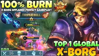 100% BURN! X Borg Deadly Offlaner Perfect Gameplay | Top 1 Global X Borg Build 2021 | Mobile legends