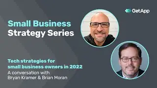 Tech Strategies for Small-Business Owners in 2022 | GetApp Small Business Strategy Series