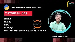 #25 Filter(), Map() and Reduce() functions using Jupyter Notebook|Python for Beginners in Tamil 2022