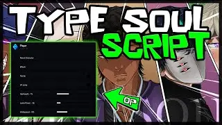 UPDATED | Type Soul Script [2023] Very OP Scripts