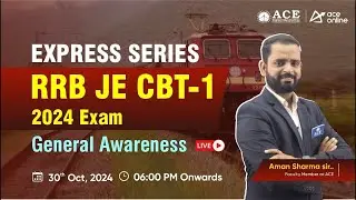 RRB JE 2024 CBT-1: Express Series | General Awareness Classes by Aman Sharma Sir | ACE Online