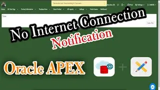 How to show notifications if you don't have internet connection || Oracle APEX application