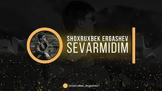 Shoxruxbek Ergashev - Sevarmidim (jonli ijro)