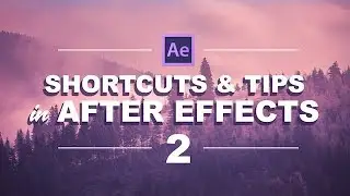 5 MORE Shortcuts & Time-Saving Tips When Using After Effects