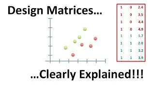 Design Matrices For Linear Models, Clearly Explained!!!