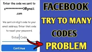 How to fix facebook you have try two many codes 2022//facebook 6 digit codes problem