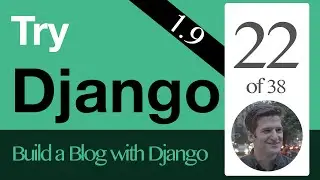 Try Django 1.9  - 22 of 38 - Django Messages Framework