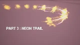 UE4 Tutorial - Neon Run (Infamous: Second Son) Part 3: Neon Trail