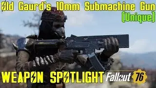 Fallout 76: Weapon Spotlights: Anti-Armor Old Guard's 10mm SMG