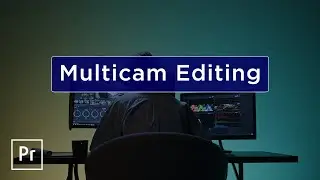 Multicam Editing in Premiere Pro 2022 | Adobe Premiere
