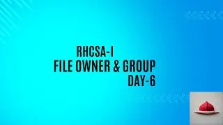 How to change file owner and group | RHCSA Training |Day 6