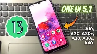 Install Android 13 One Ui 5.1 Port on Samsung Galaxy A30