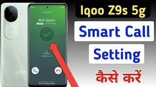 Iqoo z9s 5g smart call/Iqoo z9s 5g me smart call setting kaise kare/smart call setting Iqoo