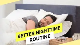 5 Tips For A Better Nighttime Routine (NOT GROOMING!)