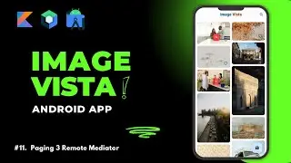 Image Vista Android App || #11 Paging 3 Remote Mediator || Jetpack Compose || Kotlin