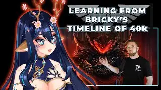 Sylie Learns More 40k with Bricky's 