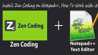 Installing Zen Coding on Notepad++ || Faster HTML