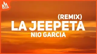 Nio Garcia - La Jeepeta Remix (Letra) ft. Anuel AA, Myke Towers, Brray, Juanka