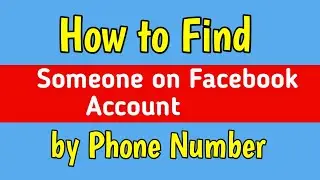 How to Find Someone On Facebook Account by Phone Number | Find Facebook Account With Phone Number