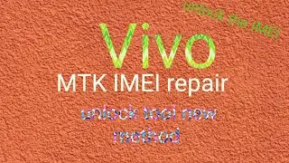 V I V O MTK Imei repair unlock tool new methoth vivo mtk security repair