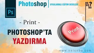 Photoshopta Yazdırma (Print) - Photoshop Dersleri