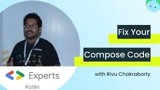 Optimising UI in Jetpack Compose with Rivu Chakraborty