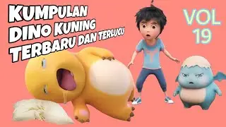 Kumpulan Dino Kuning Lucu | Kompilasi Gentong Dino Kuning | Kartun Dino Kuning Gendut | Part 19