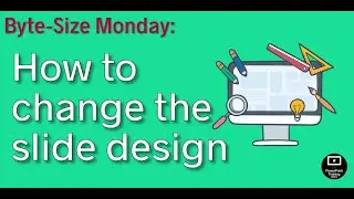 How to change the slide design