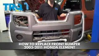 How to Replace Front Bumper 2003-2011 Honda Element