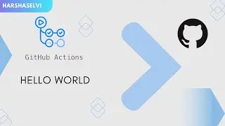 GitHub Actions | Helloworld WorkFlow #1 | Tamil | HarshaSelvi