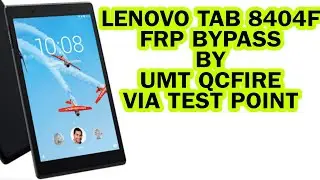 LENOVO TB 8404F FRP BY PASS BY UMT ONE CLICK
