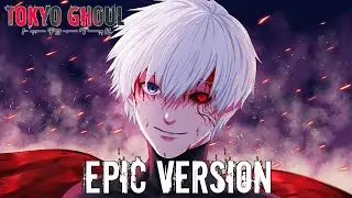 Tokyo Ghoul: Licht und Schatten | EPIC CINEMATIC VERSION (feat. Unravel)