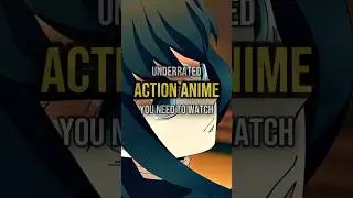 Underrated Action Anime You Need to Watch #1 