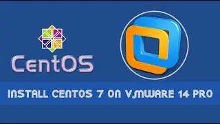 How to Install CentOS 7 on VMware Workstation 14 Pro?