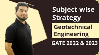 GATE 2022 | Geotechnical Engineering Subject wise Strategy | GATE 2022 Best Strategy