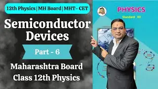 Semiconductor Devices | Class 12th Physics | Part 6