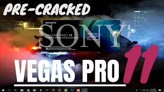 Download and Install Pre-Cracked Sony Vegas Pro 11.0 | 100% WORKING |