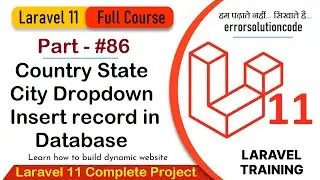 Laravel 11 Full Course | #86 Country State City Dropdown Insert record in Database Laravel 11