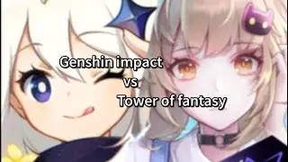 Genshin impact vs Tower of fantasy.