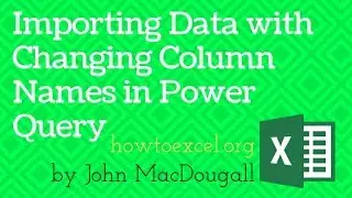Importing Data with Changing Column Names in Power Query