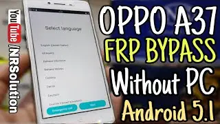 OPPO A37 FRP Bypass Without PC Android 5.1 New Method 2020