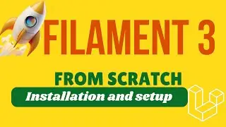 installation and setup | Filament 3 From scratch