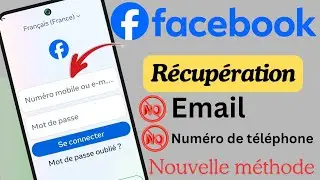 Comment récupérer un compte Facebook sans numéro de téléphone