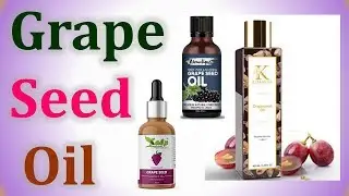 Best GrapeSeed Oil in India with Price 2019 | Oil for Acne Prone, Skin and Hair Care