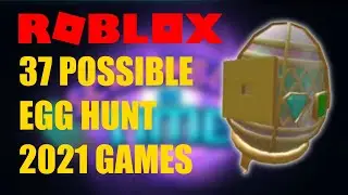 37 POSSIBLE EGG HUNT 2021 GAMES | Roblox