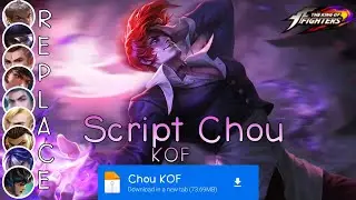 Script Skin Chou KOF No Password | Full Effect & Voice | Update Patch Terbaru 2024 | MLBB