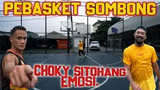 CHOKY SITOHANG MENGALAHKAN PEBASKET SOMBONG⁉️