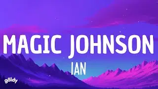 ian - Magic Johnson (Lyrics)