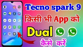 tecno spark 9 clone app | how to use double whatsapp in tecno spark 9