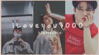 ‒ I Love You 3000 Kim Hanbin [Fmv] -